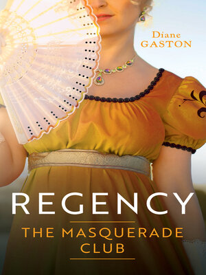 cover image of Regency the Masquerade Club/A Reputation for Notoriety/A Lady of Notoriety